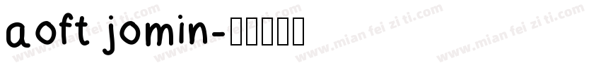 aoft jomin字体转换